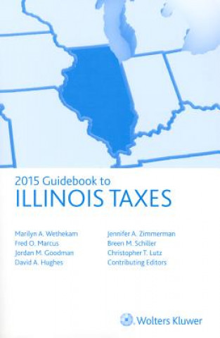 Kniha Illinois Taxes, Guidebook to (2015) CCH Tax Law