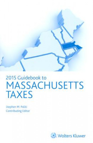 Kniha Massachusetts Taxes, Guidebook to (2015) Tax Law Editors Cch