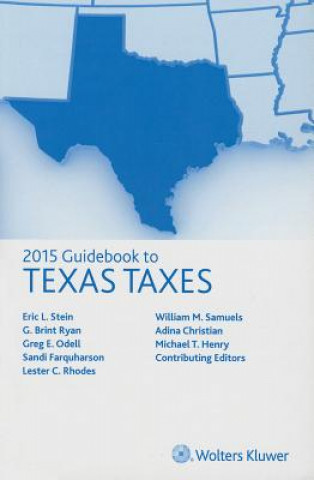 Kniha Texas Taxes, Guidebook to (2015) G. Brint Ryan