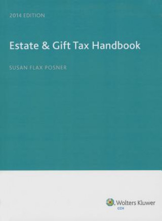 Carte Estate & Gift Tax Handbook (2014) Susan Flax Posner