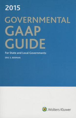 Knjiga Governmental GAAP Guide, 2015 Eric S. Berman