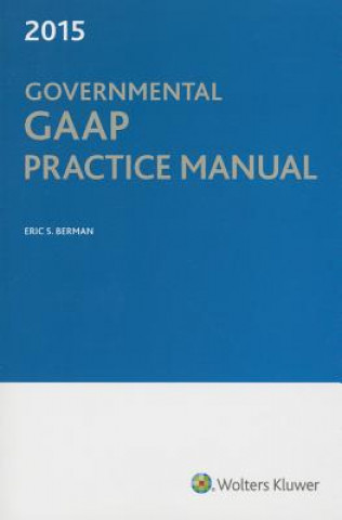 Knjiga Governmental GAAP Practice Manual Eric S. Berman