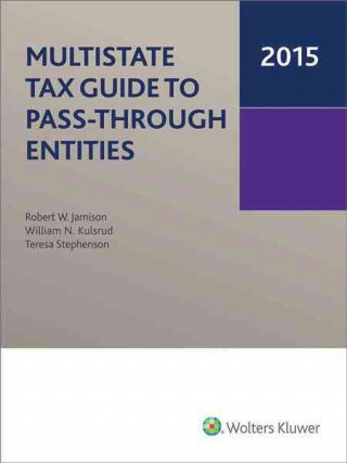 Knjiga Multistate Tax Guide to Passthrough Entities (2015) Robert W. Jamison