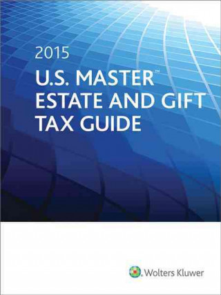 Kniha U.S. Master Estate and Gift Tax Guide (2015) CCH Tax Law