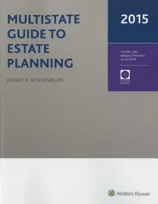 Carte Multistate Guide to Estate Planning (2015) (W/CD) Jeffrey A. Schoenblum