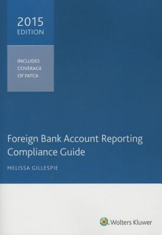 Carte Foreign Bank Account Reporting Compliance Guide, 2015 Melissa Gillespie