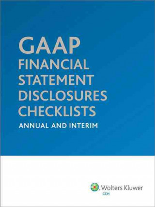 Carte GAAP Financial Statement Disclosures Checklists: Annual and Interim CCH Tax Law