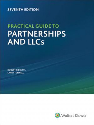 Książka Practical Guide to Partnerships and Llcs, 7th Edition Robert Ricketts