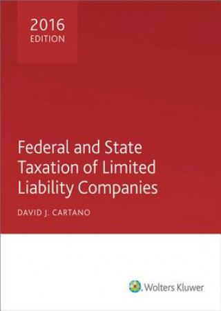 Kniha Federal and State Taxation of Limited Liability Companies 2016 David J. Cartano