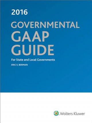 Kniha Governmental GAAP Guide 2016 Eric S. Berman