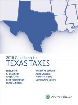 Carte Guidebook to Texas Taxes 2016 G. Brint Ryan