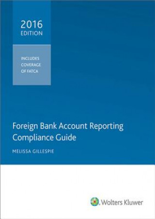 Książka Foreign Bank Account Reporting Compliance Guide 2016 Melissa Gillespie