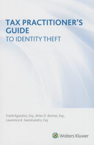 Carte Tax Practitioner's Guide to Identity Theft Frank Agostino