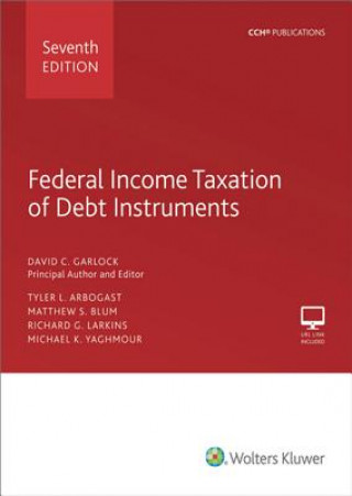 Kniha Federal Income Taxation of Debt Instruments, Seventh Edition David C. Garlock