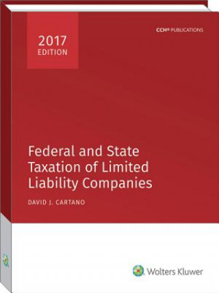 Książka Federal and State Taxation of Limited Liability Companies (2017) David J. Cartano