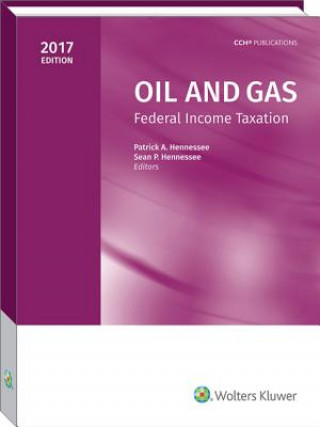 Carte Oil and Gas: Federal Income Taxation (2017) Patrick A. Hennessee