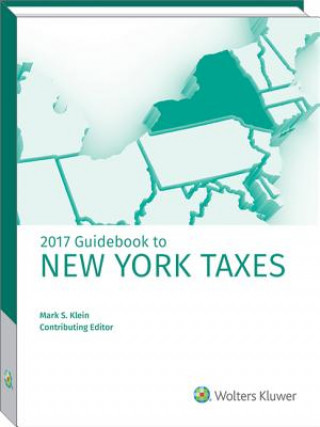 Buch New York Taxes, Guidebook to (2017) Mark S. Klein