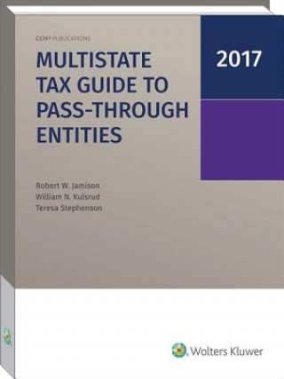 Könyv Multistate Tax Guide to Pass-Through Entities (2017) Robert W. Jamison