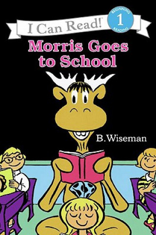 Kniha Morris Goes to School Bernard Wiseman