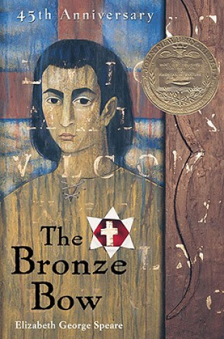 Kniha The Bronze Bow Elizabeth George Speare