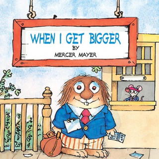 Livro When I Get Bigger Mercer Mayer
