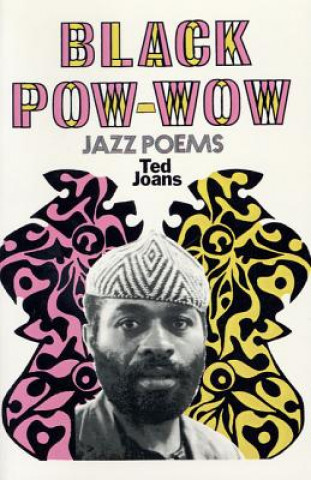 Könyv Black POW-Wow: Jazz Poems Ted Joans