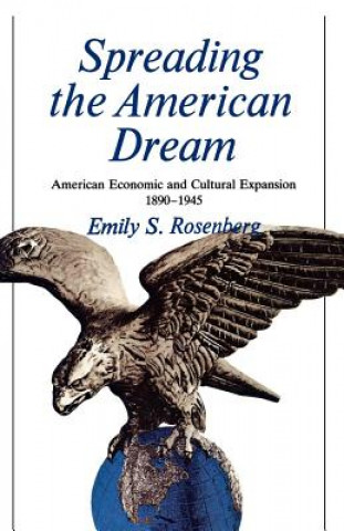 Kniha Spreading the American Dream Emily S. Rosenberg