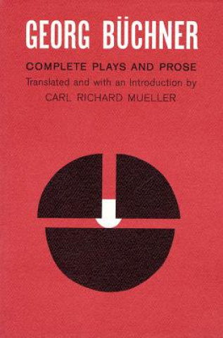 Kniha Georg Buchner: Complete Plays and Prose Georg Buchner