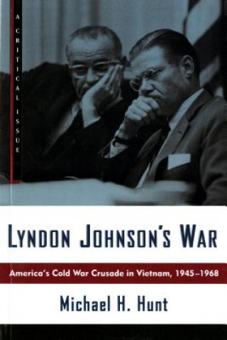 Książka Lyndon Johnson's War Michael H. Hunt