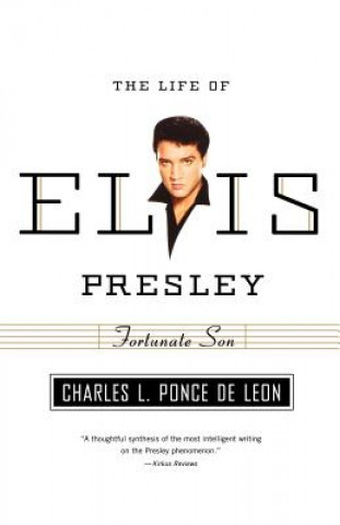 Kniha Life of Elvis Presley Charles L. Ponce De Leon