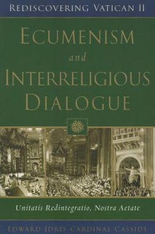Kniha Ecumenism and Interreligious Dialogue Edward Idris Cardinal Cassidy