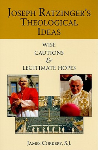 Kniha Joseph Ratzinger's Theological Ideas James Corkery