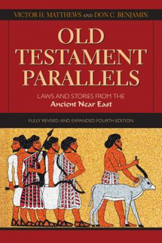 Книга Old Testament Parallels, 4th Edition Victor H. Matthews