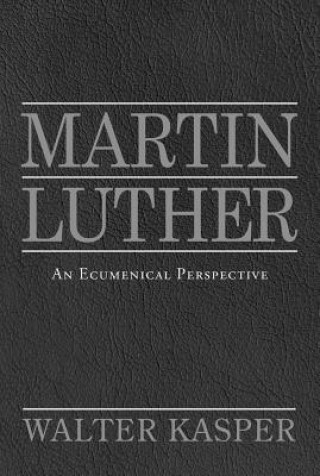 Kniha Martin Luther Walter Kasper