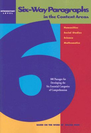 Kniha Six-Way Paragraphs in the Content Areas: Introductory Level: 100 Passages for Developing the Six Essential Categories of Comprehension in the Humaniti Jamestown Publishers