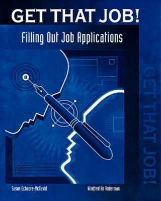Kniha Get That Job! Filling Out Job Application Forms Contemporary Books