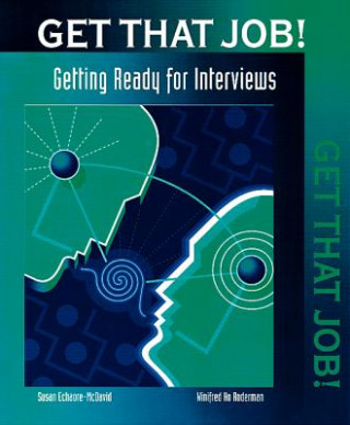 Kniha Get That Job! Getting Ready for Interviews Susan Echaore-McDavid