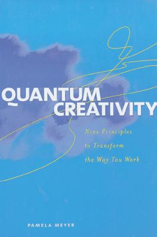 Kniha Quantum Creativity Pamela Meyer