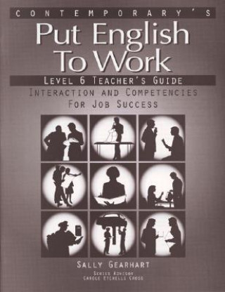 Kniha Put English to Work - Level 6 (Advanced) - Teacher's Guide Contemporary Books