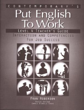 Knjiga Put English to Work - Level 4 (High Intermediate) - Teacher's Guide Contemporary Books