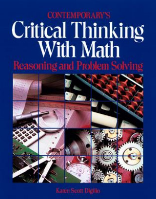 Βιβλίο Critical Thinking with Math: Reasoning and Problem Solving Karen S. Digilio