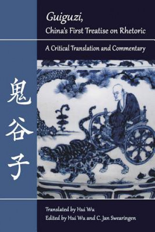 Könyv Guiguzi"", China's First Treatise on Rhetoric Guiguzi