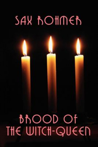 Kniha Brood of the Witch-Queen Sax Rohmer
