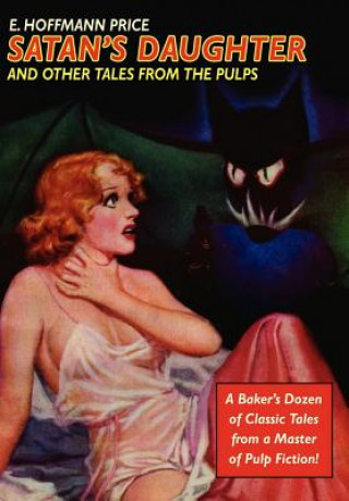 Könyv Satan's Daughter and Other Tales from the Pulps E. Hoffman Price