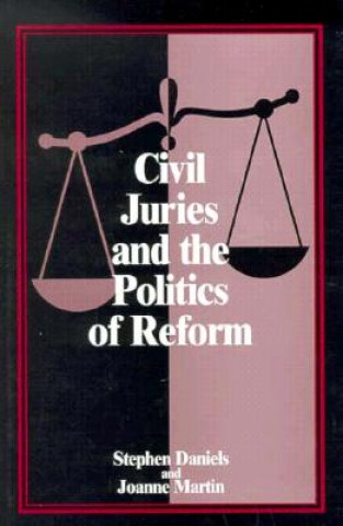 Carte Civil Juries and the Politics of Reform Stephen Daniels
