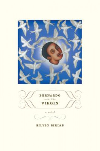 Książka Bernardo and the Virgin Silvio Sirias