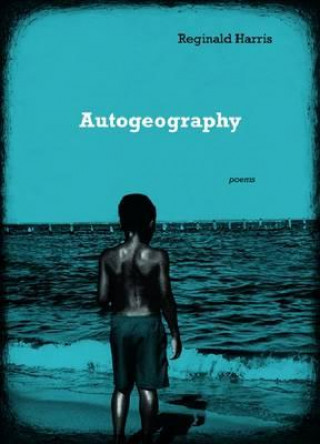 Knjiga Autogeography Reginald Harris