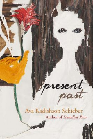 Książka Present Past Ava Kadishson Schieber