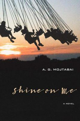 Boek Shine on Me A. G. Mojtabai