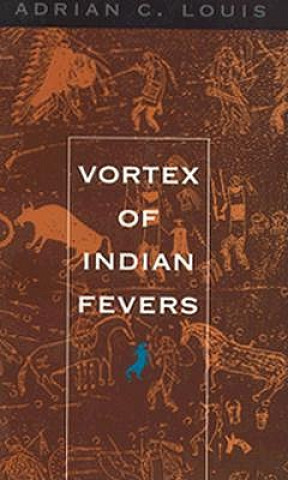 Книга Vortex of Indian Fevers Adrian C. Louis